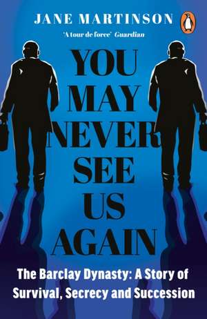 You May Never See Us Again de Jane Martinson