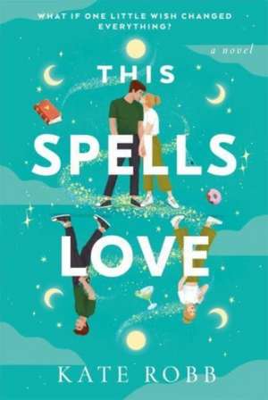 This Spells Love de Kate Robb