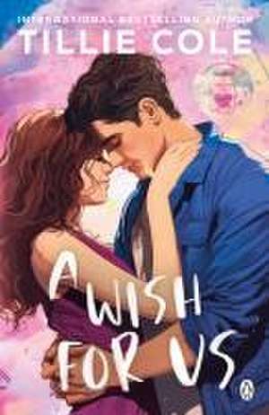 A Wish For Us de Tillie Cole