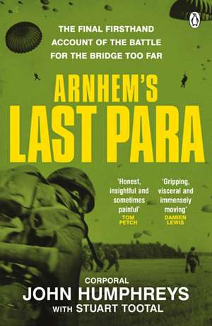 Arnhem's Last Para de John Humphreys