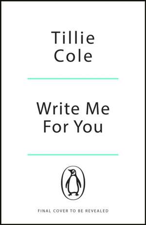 Write Me For You de Tillie Cole