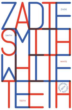 White Teeth. 25th Anniversary Edition de Zadie Smith