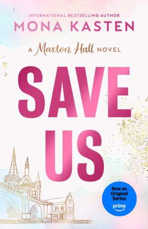 Save Us de Mona Kasten