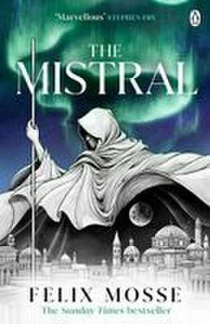 The Mistral de Felix Mosse