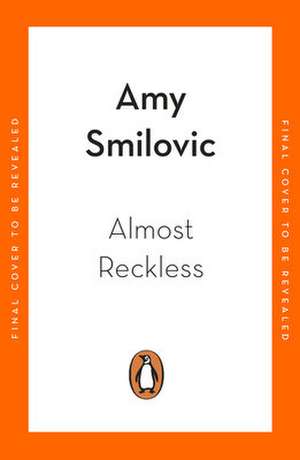 Almost Reckless de Amy Smilovic