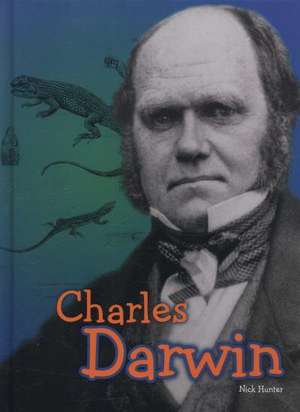 Hunter, N: Charles Darwin de Nick Hunter