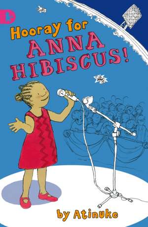 Hooray for Anna Hibiscus! de Atinuke