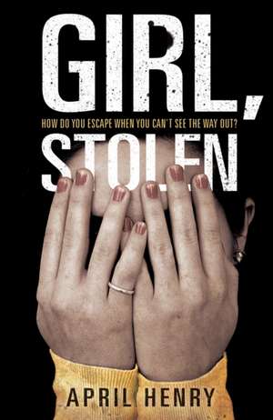 Girl, Stolen de April Henry