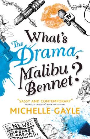 What's the Drama, Malibu Bennet? de Michelle Gayle