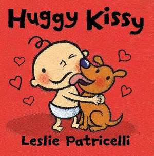 Huggy Kissy de Leslie Patricelli