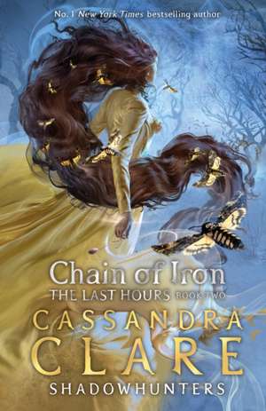 Chain of Iron: Collector s First Edition de Cassandra Clare