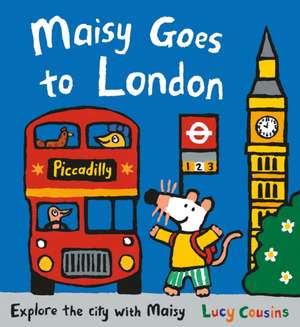 Maisy Goes to London de Lucy Cousins