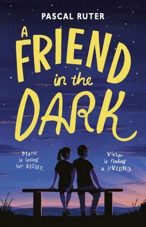 A Friend in the Dark de Pascal Ruter