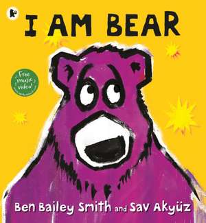 Smith, B: I Am Bear de Ben Bailey Smith