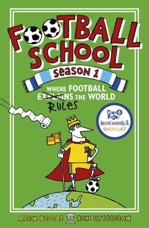 Football School Season 1: Where Football Explains the World de Alex Bellos