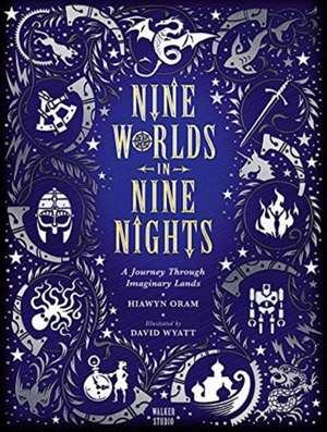 Nine Worlds in Nine Nights: A Journey Through Imaginary Lands de Hiawyn Oram