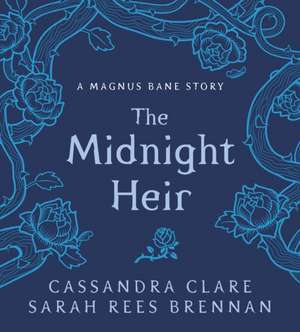 Clare, C: Midnight Heir de Sarah Rees Brennan