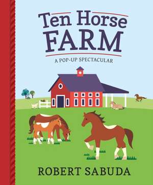 Ten Horse Farm de Robert Sabuda