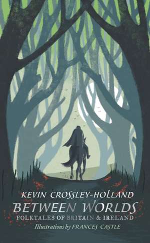 Between Worlds de Kevin Crossley-Holland