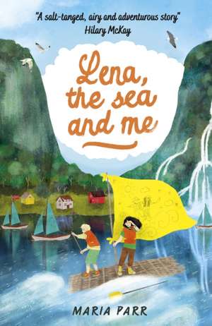 Lena, the Sea and Me de Maria Parr