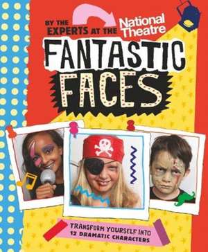 National Theatre: Fantastic Faces de National Theatre