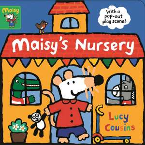 Maisy's Nursery: With a pop-out play scene: With a pop-out play scene de Lucy Cousins