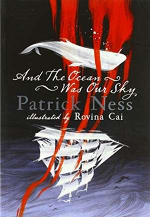 And the Ocean Was Our Sky de Patrick Ness