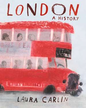 London: A History de Laura Carlin