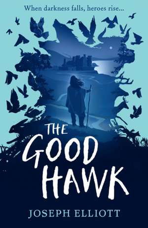 The Good Hawk (Shadow Skye, Book One) de Joseph Elliott