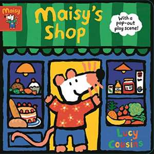 Maisy's Shop: With a pop-out play scene! de Lucy Cousins