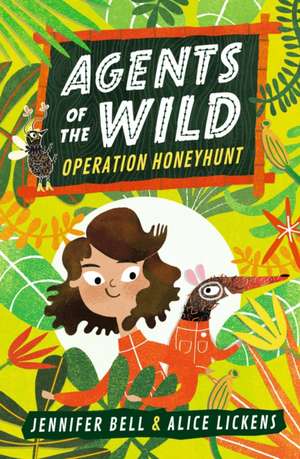 Agents of the Wild: Operation Honeyhunt de Jennifer Bell