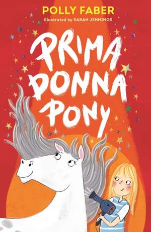 Prima Donna Pony de Polly Faber