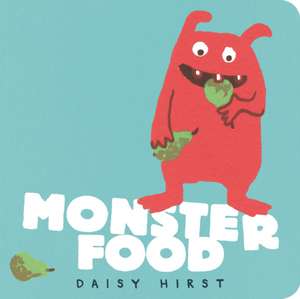 Monster Food de Daisy Hirst