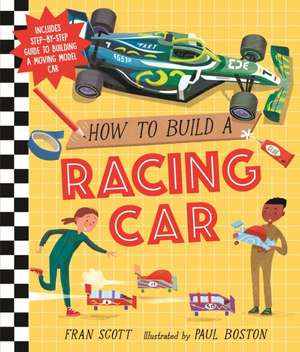 How to Build a Racing Car de Fran Scott