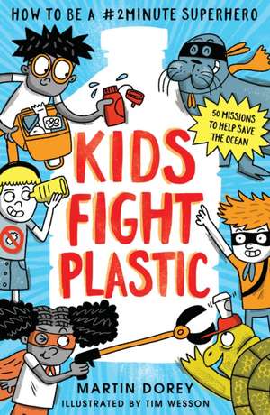 Kids Fight Plastic de Martin Dorey