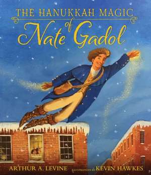 The Hanukkah Magic of Nate Gadol de Arthur A. Levine