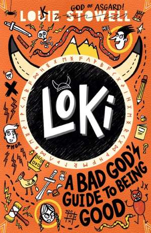 Loki 1: A Bad God's Guide to Being Good de Louie Stowell