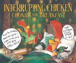 Interrupting Chicken: Cookies for Breakfast de David Ezra Stein