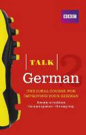 Talk German 2 (Book/CD Pack) de Susanne Winchester