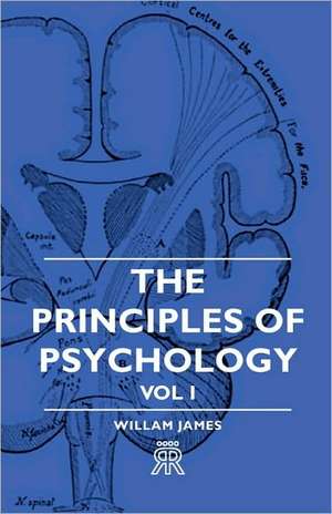 The Principles of Psychology - Vol I: Scientific, Political and Speculative - (1883) de Willam James