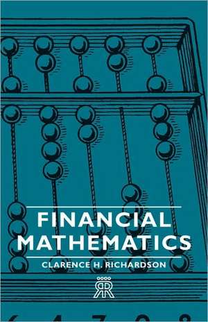 Financial Mathematics de Clarence H. Richardson