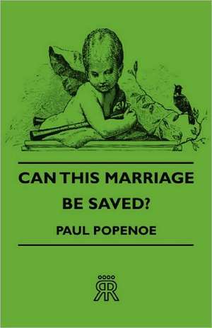 Can This Marriage Be Saved? de Paul Popenoe