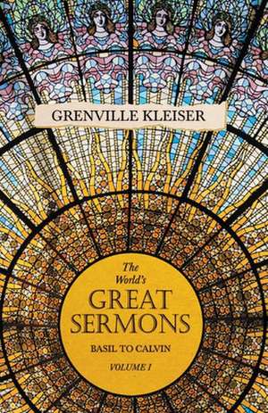 The Worlds Great Sermons - Vol I de Grenville Kleiser