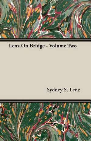 Lenz on Bridge - Volume Two: Delivered at Edinburgh in November 1853 de Sydney S. Lenz