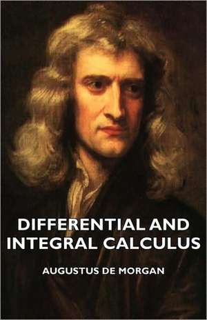 Differential and Integral Calculus de Augustus de Morgan