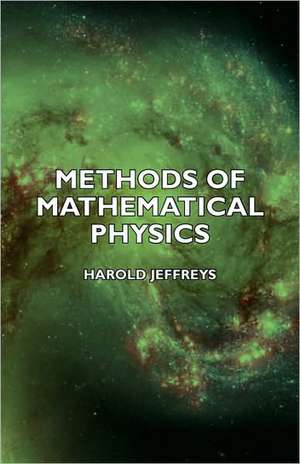 Methods of Mathematical Physics de Harold Jeffreys