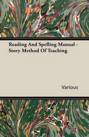 Reading and Spelling Manual - Story Method of Teaching: The Theory of Conditioned Reflexes de various