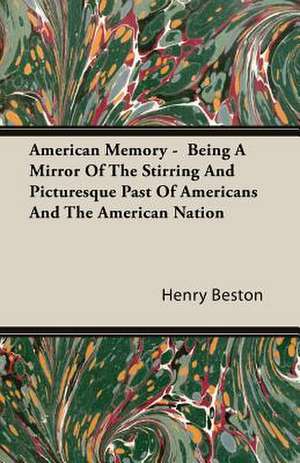 American Memory - Being a Mirror of the Stirring and Picturesque Past of Americans and the American Nation: Schooling of the Immigrant de Henry Beston