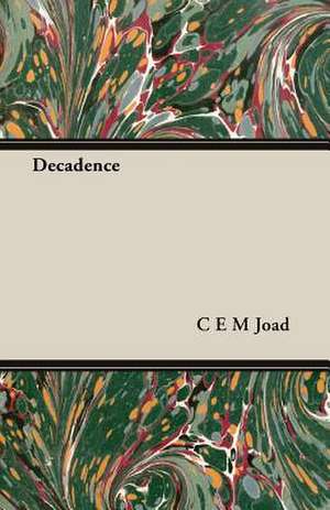 Decadence de C. E. M. Joad