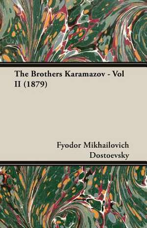 The Brothers Karamazov - Vol II (1879) de Fyodor Mikhailovich Dostoevsky